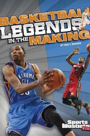 Cover of Basketball Legends in the Making