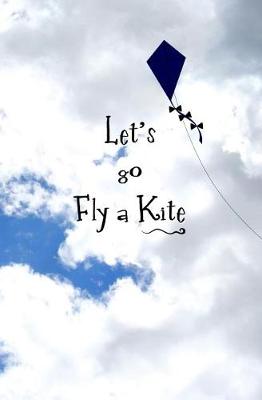 Book cover for Let's Go Fly a Kite