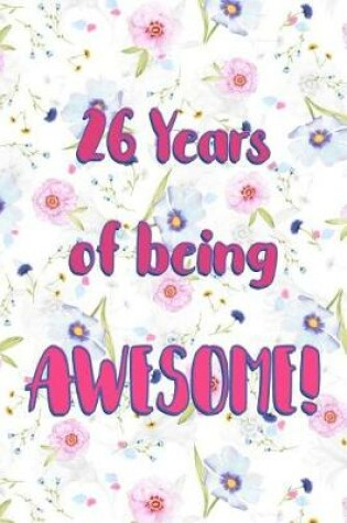 Cover of 26 Years Of Being Awesome