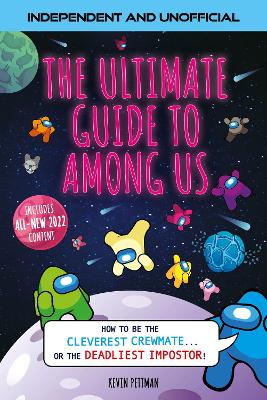 Book cover for The Ultimate Guide to Among Us (Independent & Unofficial)