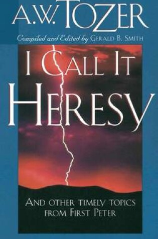 Cover of I Call It Heresy