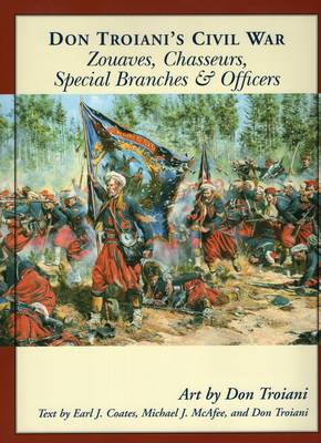 Book cover for Don Troiani's Civil War Zouaves, Chasseurs, Special Branches, & Officers