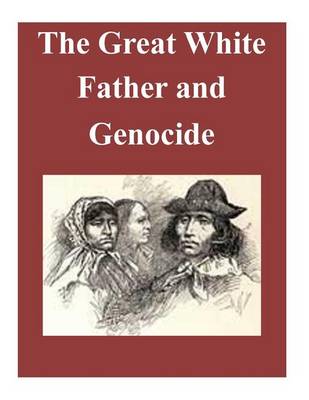 Book cover for The Great White Father and Genocide