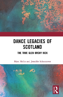 Cover of Dance Legacies of Scotland