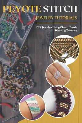 Book cover for Peyote Stitch Jewelry Tutorials