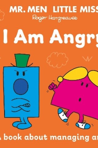 Cover of Mr. Men Little Miss: I am Angry
