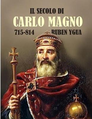 Book cover for Il Secolo Di Carlo Magno