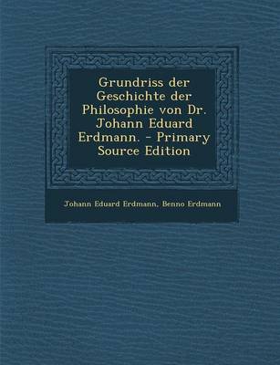 Book cover for Grundriss Der Geschichte Der Philosophie Von Dr. Johann Eduard Erdmann.