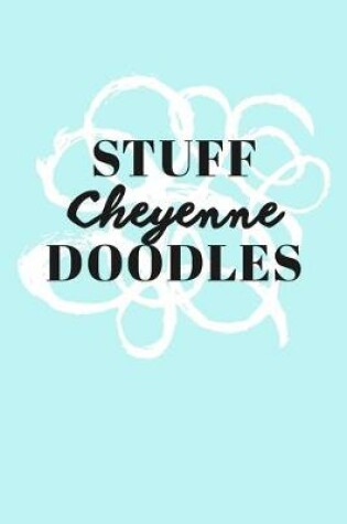 Cover of Stuff Cheyenne Doodles