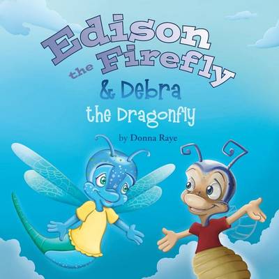 Book cover for Edison the Firefly & Debra the Dragonfly