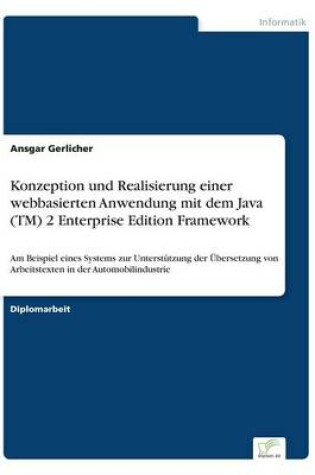 Cover of Konzeption und Realisierung einer webbasierten Anwendung mit dem Java (TM) 2 Enterprise Edition Framework