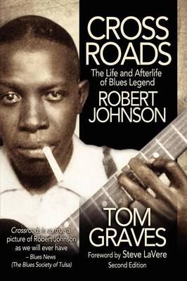 Book cover for Crossroads: The Life and Afterlife of Blues Legend Robert Johnson