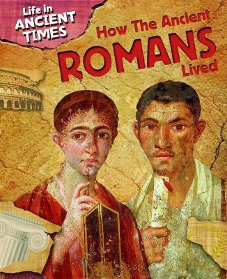 Cover of How the Ancient Romans Lived