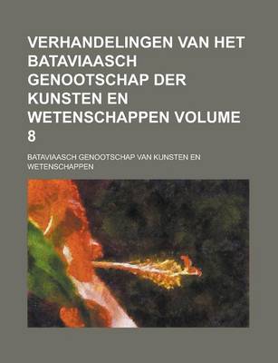 Book cover for Verhandelingen Van Het Bataviaasch Genootschap Der Kunsten En Wetenschappen Volume 8