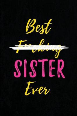 Book cover for Best F*cking Sister Ever