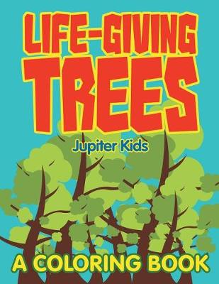 Book cover for Life-Giving Trees (A Coloring Book)