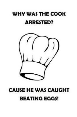 Cover of Why Was the Cook Arrested?