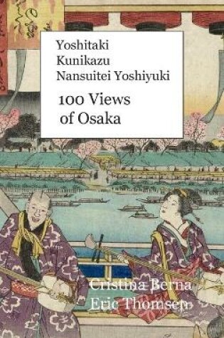Cover of Yoshitaki Kunikazu Nansuitei Yoshiyuki 100 Views of Osaka