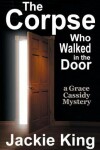 Book cover for The Corpse Who Walked in the Door