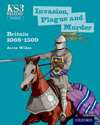 Cover of Invasion, Plague and Murder: Britain 1066-1509 Student Book