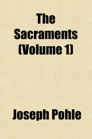 Cover of The Sacraments (Volume 1)