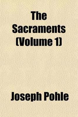 Book cover for The Sacraments (Volume 1)