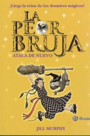 Cover of La Peor Bruja Ataca de Nuevo