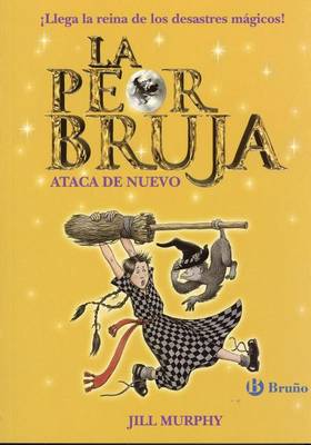 Book cover for La Peor Bruja Ataca de Nuevo