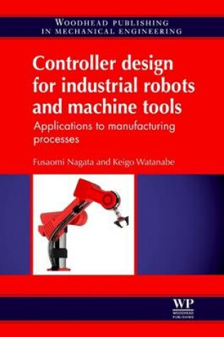 Cover of Controller Design for Industrial Robots and Machine Tools