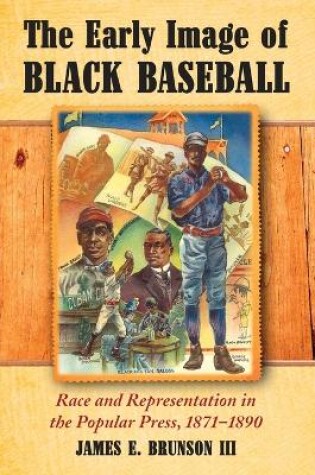 Cover of The Early Image of Black Baseball