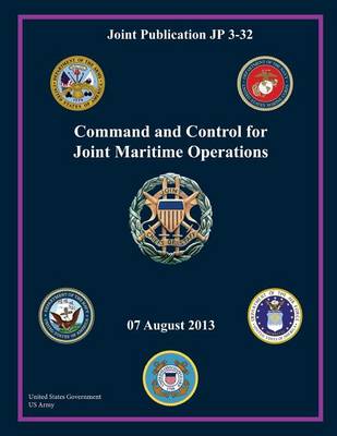 Book cover for Joint Publication JP 3-32 Command and Control for Joint Maritime Operations 07 August 2013