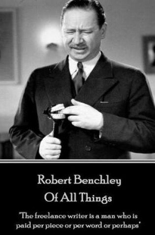 Cover of Robert Benchley - Of All Things