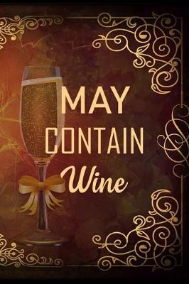 Book cover for May Contain Wine