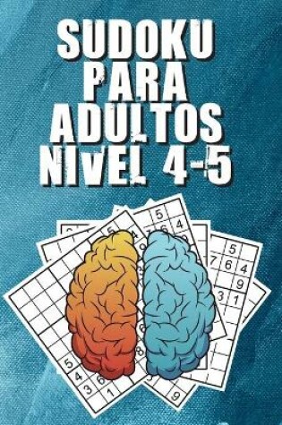 Cover of Sudoku Para Adultos Nivel 4-5