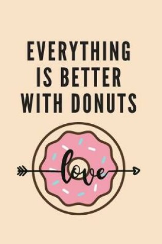 Cover of Everything is better with Donuts