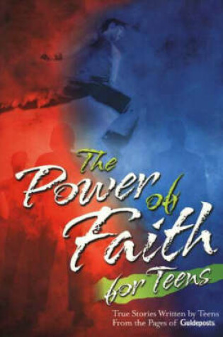 Cover of The Power of Faith for Teens