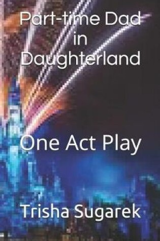 Cover of Part-Time Dad in Daughterland