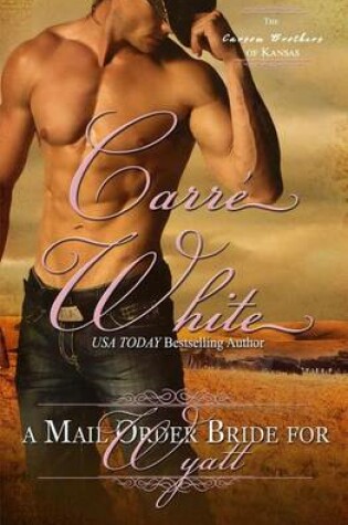 Cover of A Mail Order Bride For Wyatt