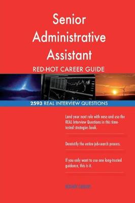 Book cover for Senior Administrative Assistant RED-HOT Career; 2593 REAL Interview Questions