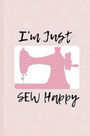 Cover of I'm Just SEW Happy