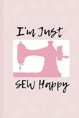 Book cover for I'm Just SEW Happy