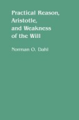 Cover of Practical Reason, Aristotle, and Weakness of the Will