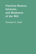 Cover of Practical Reason, Aristotle, and Weakness of the Will