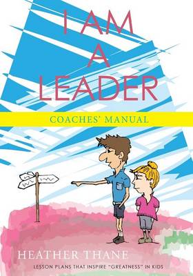 Book cover for I am a Leader Coaches' Manual