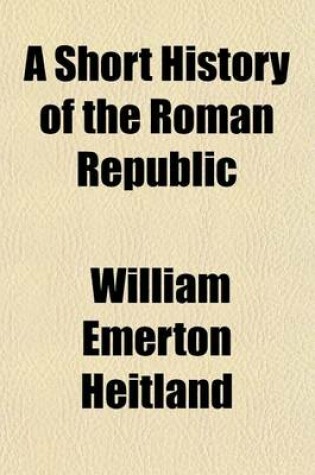 Cover of A Short History of the Roman Republic