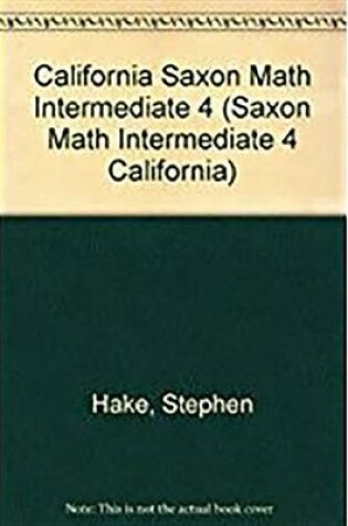 Cover of California Saxon Math Intermediate 4