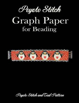 Book cover for Peyote Stitch Graph Paper for Beading - Peyote Stitch and Grid Pattern