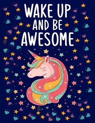 Book cover for Wake up and be awesome