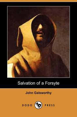 Book cover for Salvation of a Forsyte (Dodo Press)