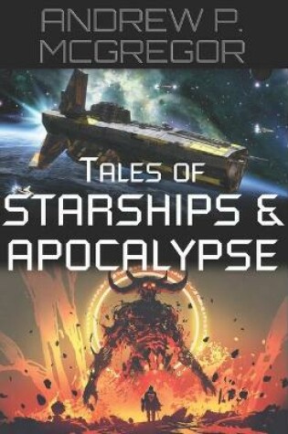 Cover of Tales of Starships & Apocalypse